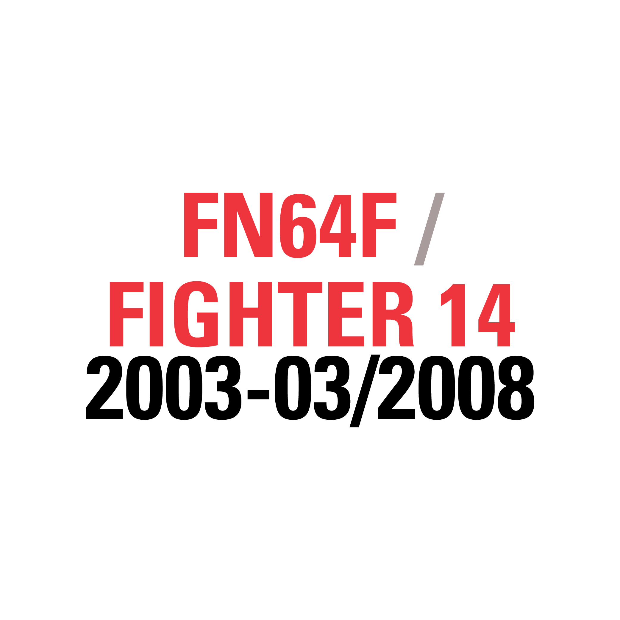 FN64F FIGHTER 14 2003-03/2008